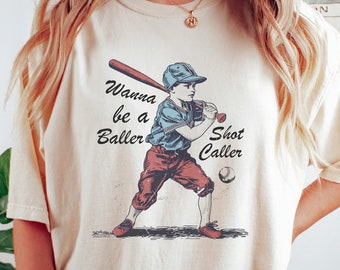 Wanna Be A Baller Shot Caller Shirt, Retro Baseball shirt, Baseball Boy Shirt, Baseball Lover Gift, Game Day Shirt, Sport Lover Gift