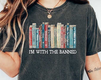 Estoy con la camisa de libros prohibidos y prohibidos, sudadera de libros prohibidos, camiseta gráfica unisex súper cómoda, camisa de lectura, regalo de bibliotecario