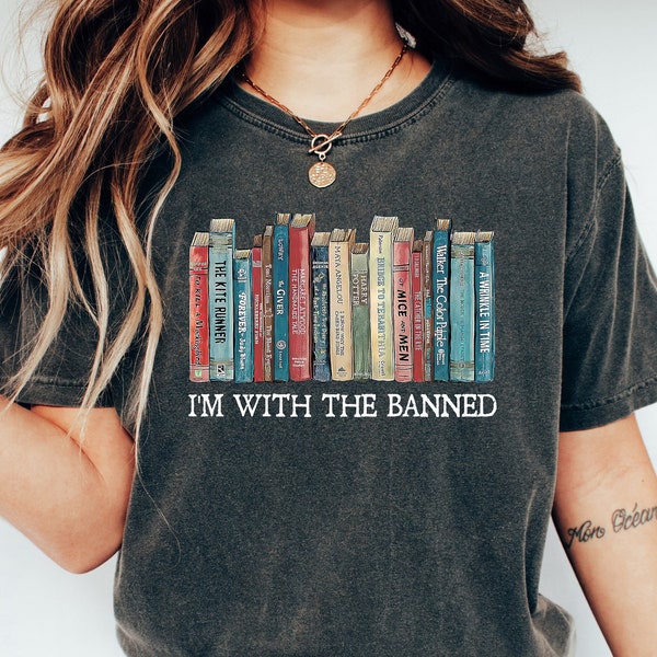I'm With The Banned, Banned Books Shirt, Banned Books Sweatshirt, Unisex Super Comfort Graphic T-Shirt,Reading Shirt, Librarian Gift