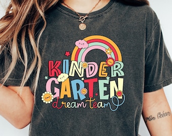 Kindergarten Dream Team Shirt, Best Kindergarten Teacher Shirt, First Day Of School Shirt, Back To School Shirt, Teacher Appreciation Gift