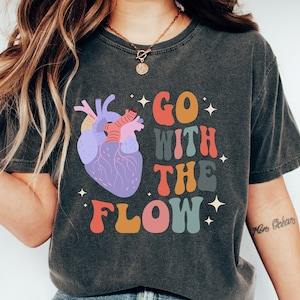 Go With The Flow Heart Shirt, CVICU Nurse Shirt, Cardiology Tee, Cardiac Nursing Gift, Cardiac Crew, Heart Flow Anatomy, CVICU Nurse Gift