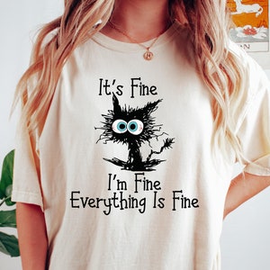 It's Fine I'm Fine Everything Is Fine Shirt, Cute Black Cat Sweater, Sarcastic Cat Tee, Everything Is Fine Cat Tshirt, Funny Gift Cat Lover