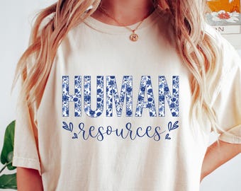 Human Resources Shirt, Floral Human Resources T Shirt, Gift For Human Resources, HR Gift, HR Shirt, HR Tshirt, Shirts For Human Resources