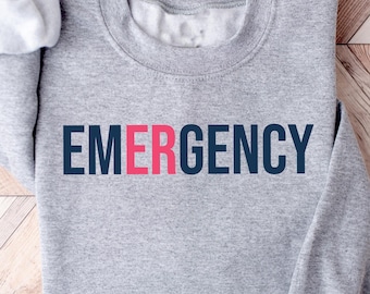 Emergency Sweatshirt, Registered Nurse Crewneck, ER Nurse Shirt, ER Nurse Hoodie, Emergency Nurse Outfit, Emergency Department Gift