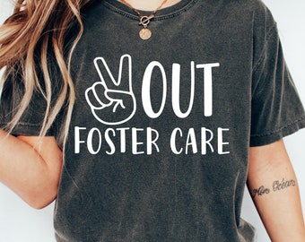Peace Out Foster Care Shirt, Adoption Day Kids Shirt, Adoption Gift For Family, Adoptive Parents Tee, Gotcha Day Shirt For Kids, Foster Gift