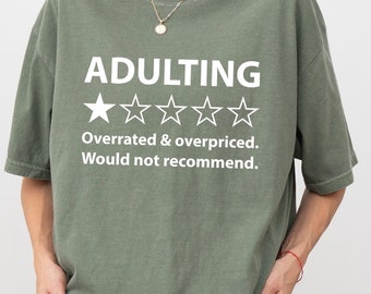 Adulting belachelijk zou het niet aanbevelen Shirt, Adulting Tee, grappig volwassen shirt, sarcastisch shirt, hilarische unisex meme-sweater