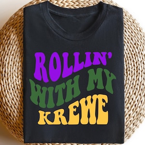 Mardi Gras Shirt, Mardi Gras T-shirt, Rollin&#39; With My Krewe Mardi Gras Sweatshirt, Mardi Grass Festival Costume, New Orleans Mardi Gras Gift
