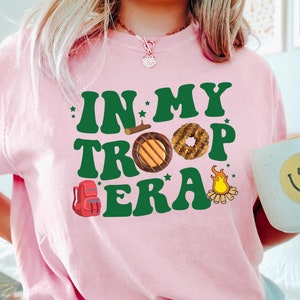 In My Troop Era Shirt, Camping Tshirt, Cookie Dealer Shirts, Scout Leader Gifts, Scout Team Sweatshirt