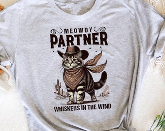 Meowdy Partner Cowboy Cat Shirt, Cowboy Shirt and Tank, Funny Cowboy Cat Shirt, Sarcastic Western Tee, Meme Shirt