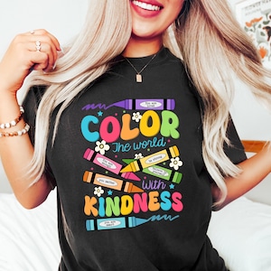 Custom Color The World With Kindness Teacher Tshirt, Cute Crayons Tee, Personalized Back To School Gift, Teacher Appreciation Gift
