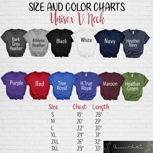 May include: Size and color chart for unisex V-neck t-shirts. The chart shows 10 different colors, including dark grey heather, athletic heather, black, white, navy, heather navy, purple, red, true royal, heather green, and maroon. The chart also shows the chest and length measurements for sizes S, M, L, XL, 2XL, and 3XL.