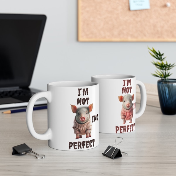 Funny Quote Mug I'm Not Pigging Perfect Coffee Mug Tea Cup Gift For Him Gift For Her Best Friend Gift Quirky Mug Novelty Gift Unique Present