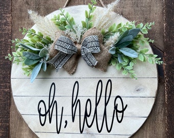 Front Door Decor| Oh Hello Door Hanger| Front Door Wreath Door Sign| Housewarming Gift| Year Round Wreath| Home Decor