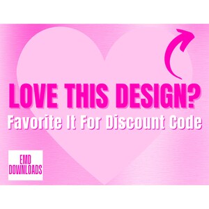 Pode incluir: Gr&aacute;fico rosa em forma de cora&ccedil;&atilde;o com o texto "LOVE THIS DESIGN? Favorite It For Discount Code" e uma seta rosa apontando para a direita. O texto "EMD DOWNLOADS" est&aacute; em um quadrado branco no canto inferior esquerdo.