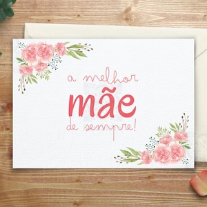Portuguese Best Mom Ever Card - Great Gift for Mom | Printable Card in US Letter & A4 Size