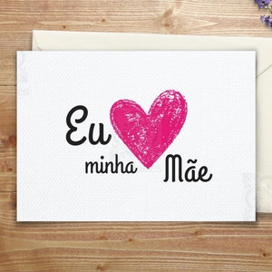 Mom Appreciation Card in Portuguese - Perfect Gift Card for Mom | 5 x 7 Digital Printable Card in US Letter & A4 Size