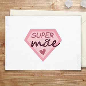 Super Mom Card in Portuguese - Super Mãe | 5x7 Digital Download, Portuguese-Language Message, Special Gift for Mother's | US Letter & A4