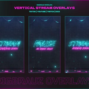 Pode incluir: Sobreposições de fluxo vertical com texto neon. O design inclui três painéis com as palavras "Stream Starting Soon", "Pause Be Right Back" e "Stream Ending Soon". O fundo é uma parede de tijolos com detalhes em neon. O texto "Bigbrauz Overlays" também está presente.