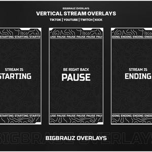 Puede incluir: Superposiciones de transmisión vertical en blanco y negro con texto para TikTok, YouTube, Twitch y Kick. Las superposiciones incluyen texto que dice "Stream is Starting", "Be Right Back Pause" y "Stream is Ending".