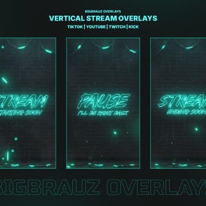 May include: Vertical stream overlays with neon green text on a dark brick background. The overlays include "Stream Starting Soon", "Pause I'll Be Right Back", and "Stream Ending Soon". The image also includes the text "Bigbrauz Overlays" and social media platform names.