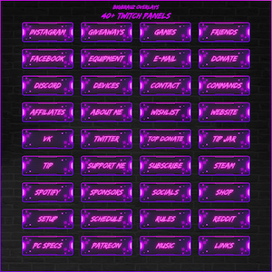 May include: A set of 40 purple neon Twitch panels with various text labels, including "Instagram", "Giveaways", "Games", "Friends", "Facebook", "Equipment", "E-mail", "Donate", "Discord", "Devices", "Contact", "Commands", "Affiliates", "About Me", "Wishlist", "Website", "VK", "Twitter", "Top Donate", "Tip Jar", "Tip", "Support Me", "Subscribe", "Steam", "Spotify", "Sponsors", "Socials", "Shop", "Setup", "Schedule", "Rules", "Reddit", "PC Specs", "Patreon", "Music", and "Links".