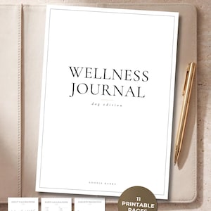 May include: A white wellness journal for dogs with black text reading WELLNESS JOURNAL dog edition and ADONIS BARKS. A gold pen rests beside it. Three smaller pages show Adult Vaccinations, Puppy Vaccinations, and Parasite Prevention. A brown circle states 11 PRINTABLE PAGES.