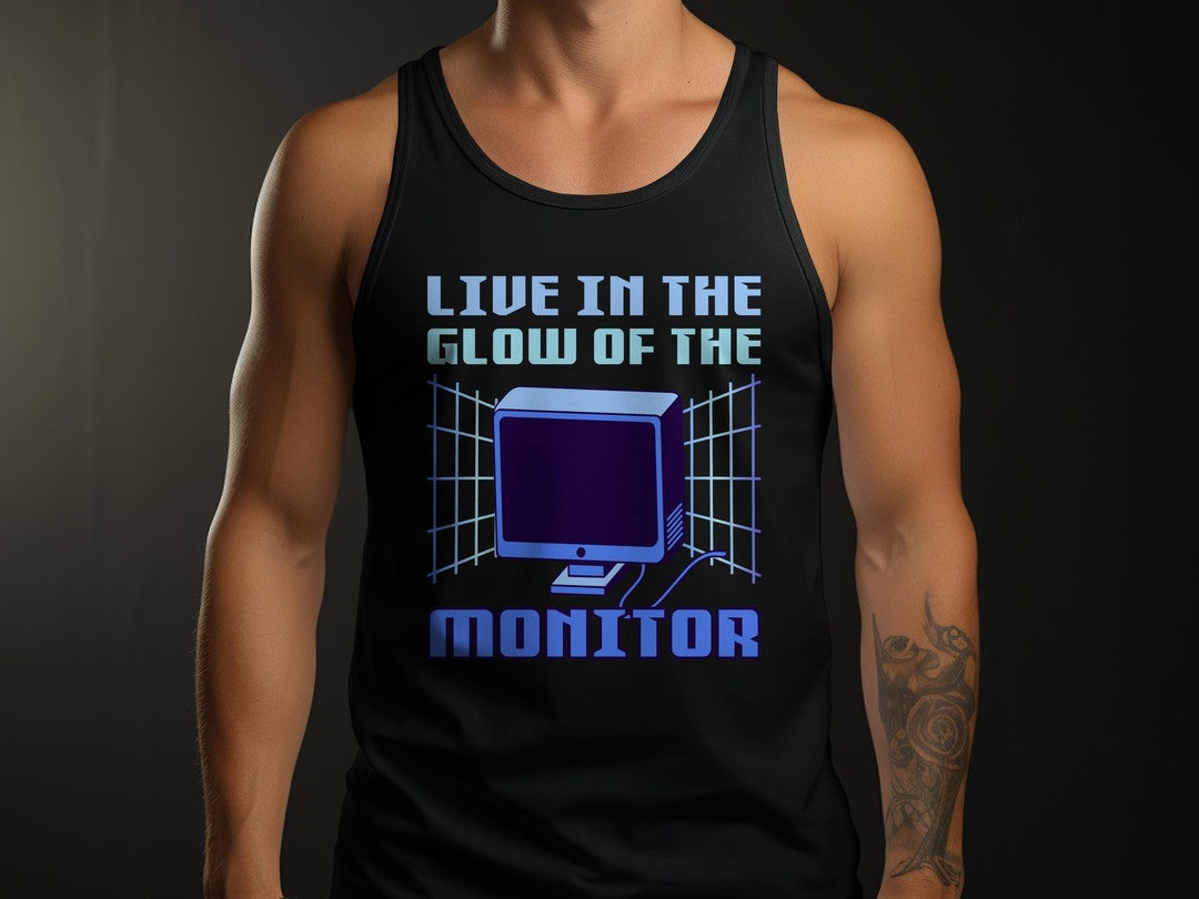 Funny Computer Geek Tank Top, Live in the Glow of the Monitor Design ...
