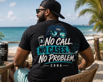 CRNA No Call No Cases No Problem Shirt | Nurse Anesthetist Gift