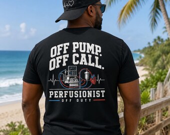 Perfusionist Off Pump Off Call Tee | Perfusion Life T-Shirt