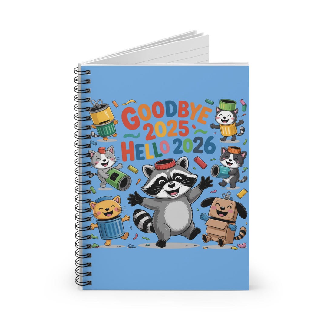 Goodbye 2025 Hello 2026 Spiral Notebook | New Year Raccoon Celebration ...