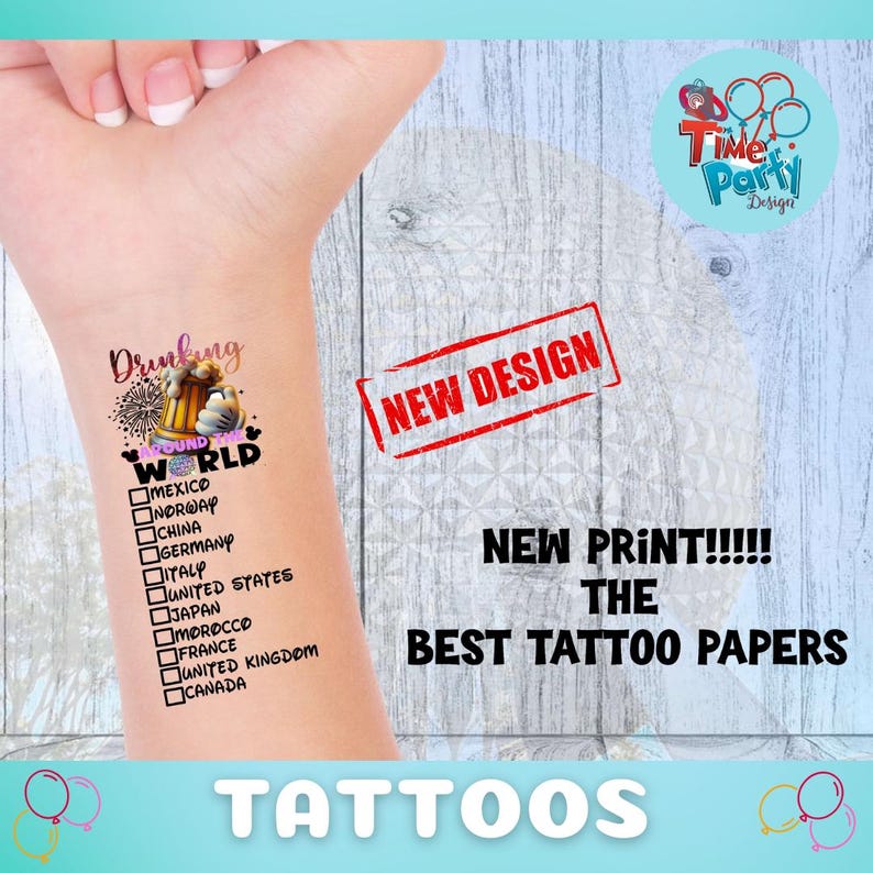 May include: A temporary tattoo sheet with a cartoon illustration of a person drinking beer with the text "Drinking Around the World" and a list of countries. The tattoo sheet is on a person's arm. The text "New Design" and "New Print!!! The Best Tattoo Papers" is also visible.