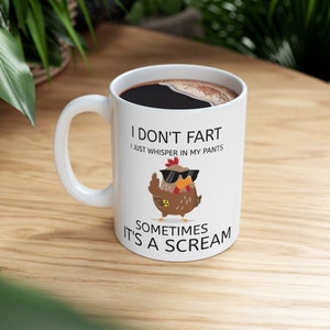 Funny Coffee Mug: I Don't Fart, I Whisper