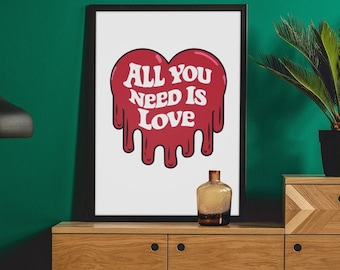 All You Need is Love Poster - Inspirational Wall Art (Multiple Sizes & Finishes)