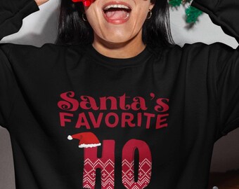 Santa's Favorite Ho Sweatshirt Christmas Sweatshirt Santas Ho Shirt Funny Christmas sweater Christmas Party Shirt
