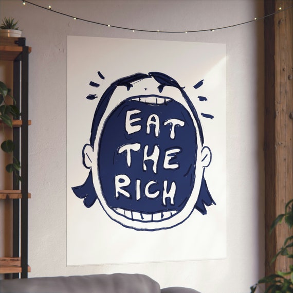 Eat the Rich Art Print | Anti-Capitalist Poster (Digital Download)