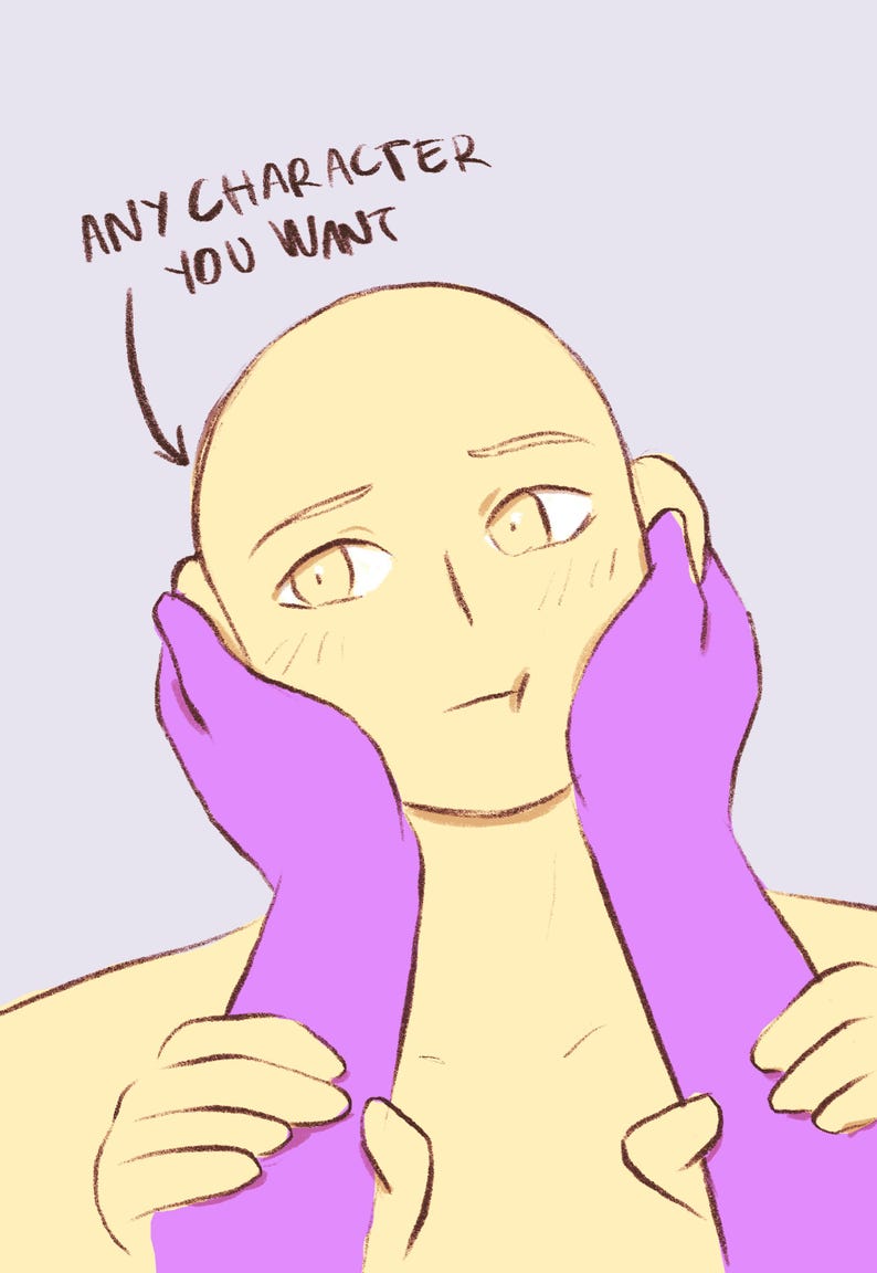 May include: A digital illustration of a light-skinned character with a neutral expression, held by two purple hands. The text "ANY CHARACTER YOU WANT" is above the character's head.