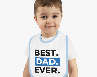 Best DAD Ever - Baby Jersey Bib