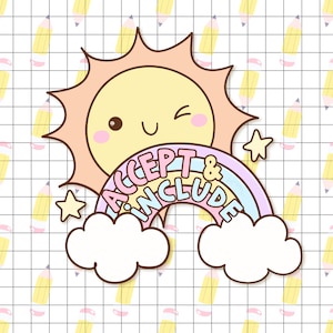 May include: A cute cartoon sun winking, with a rainbow that says "Accept & Include". Two stars and two clouds are also in the image. The background is a grid pattern with yellow pencils.