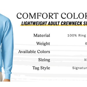 Puede incluir: Una sudadera de cuello redondo azul claro hecha de 100% algod&oacute;n hilado en anillo de EE. UU. La sudadera es ligera y pesa 6,4 onzas. Est&aacute; disponible en 14 colores y tallas XS-3XL. El estilo de la etiqueta es una etiqueta de sarga de firma. COMFORT COLORS 1466.