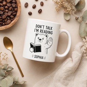 Custom Reading Mug, Don't Talk I'm Reading Mug, Personalized Book Lover Gift, Funny Book Mug, Reader Gift, Custom Name Mug