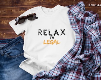 Funny Mexican Gift, Funny Mexican T-Shirt, Mexican Immigration Shirt, Latino Shirt, Spanish. Relax I'm legal