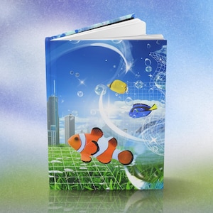 May include: A hardcover book with a vibrant cover featuring an underwater scene. The cover depicts a clownfish, a yellow fish, and a blue fish swimming in a blue sky with bubbles and skyscrapers in the background. The book is open.