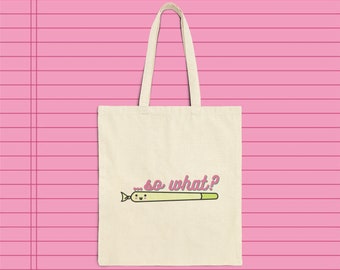 SoWhatWeSmoke Cotton Tote Bag