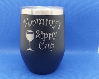 Mommy's Sippy Cup Laser Engraved Tumbler