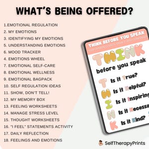 May include: A pink and white printable worksheet with the text "What's Being Offered?" and a list of 18 items related to emotional regulation and self-care. The worksheet also includes a colorful graphic of a tablet with the text "Think Before You Speak" and a list of questions to ask yourself before speaking.