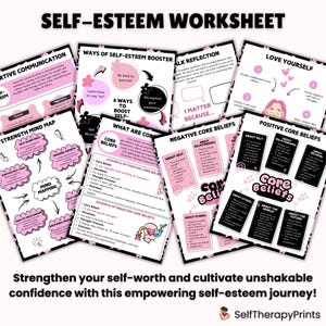 May include: A collection of pink and black self-esteem worksheets with titles like "Core Beliefs" and "Love Yourself." The worksheets feature text and illustrations designed to boost self-worth. The text at the bottom reads, "Strengthen your self-worth and cultivate unshakable confidence with this empowering self-esteem journey!"