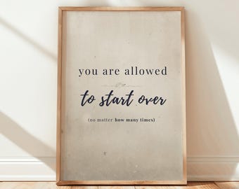 You Are Allowed to Start Over Print Neutral Wall Art Healing Quote Printable Self Love Decor Minimalist therapy Mental Health Art