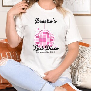Customizable personalized Bachelorette tshirt tee shirt party shirt bridal party last disco bridesmaid gift Disoo bride Disco bachelorette