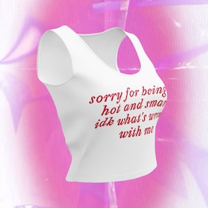 przepraszam, że jestem taka gorąca i mądra~ y2k crop top ze śmiesznym napisem