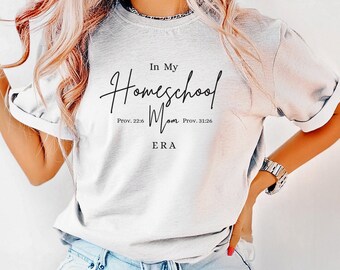 In My Homeschool Mom Era Short Sleeve Tee, Home-school Mom Tshirt, Christian Homeschooling Tee, Charlotte Mason Shirt, Home School Mom Shirt